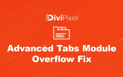 Fixing Divi Pixel’s “Advanced Tabs” Content Overflow